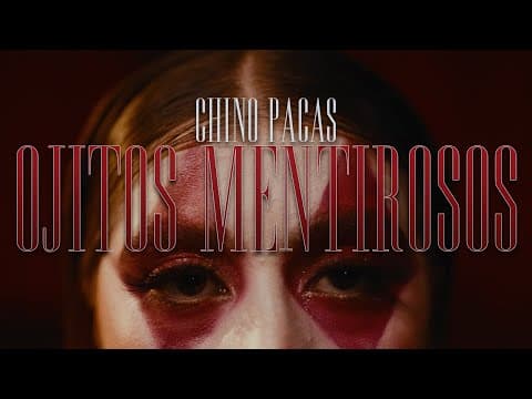 Chino Pacas - Ojitos Mentirosos [Video Oficial]