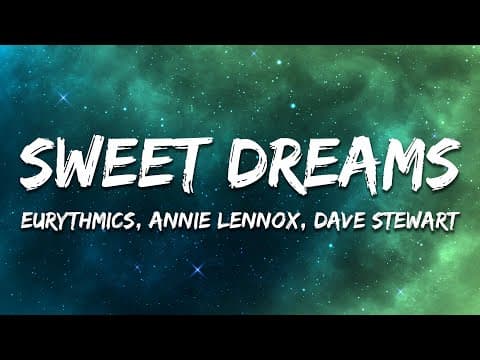 Eurythmics, Annie Lennox, Dave Stewart - Sweet Dreams (Are Made Of This) (Lyrics)